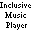 Inclusive Music Player